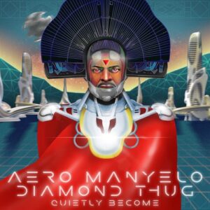 Aero Manyelo & Diamond Thug – Quietly Become Mp3 Download Fakaza