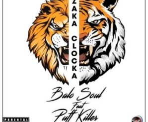 Balo Soul – Zaka Clocka Ft. Puff Killer Mp3 Download Fakaza