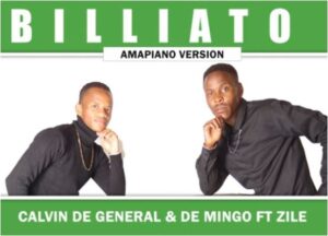 Calvin De General & De Mingo – Billiato Ft. Zile Mp3 Download Fakaza