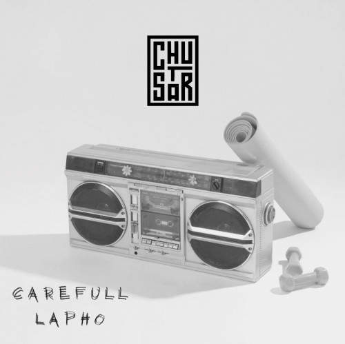 Chustar Careful Lapho Mp3 Download Fakaza