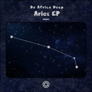 Da Africa Deep – Aries (Original Mix) Mp3 Download Fakaza