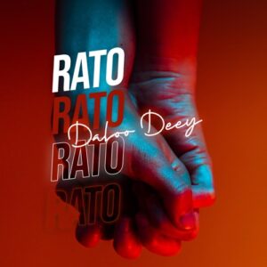 Daloo Deey – Rato Mp3 Download Fakaza