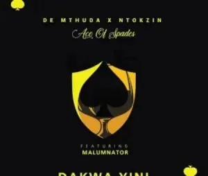 De Mthuda Ft Ntokzin Yini Amapiano (Dakwa) Mp3 Download Fakaza