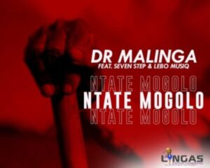 Dr Malinga – Ntate Mogolo ft. Seven Step & Lebo Musiq Mp3 Download Fakaza