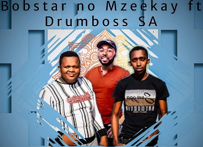 Drumboss SA & Bobstar No Mzeekay Sajongana Mp3 Download Fakaza