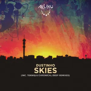 Dustinho – Skies (TekniQ’s Supernova Remix) Mp3 Download Fakaza