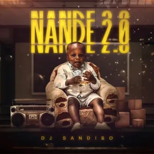 DJ Sandiso Nande 2.0 Zip Download Album 2022 Fakaza