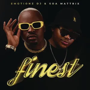 Emotionz DJ Ft Soa Mattrix Finest Zip Download Album 2022