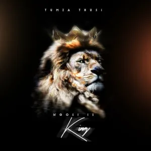 Tumza Thusi Kgosi Is King Zip Download Album 2022 Fakaza