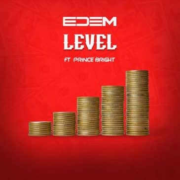 Edem – Level ft. Prince Bright Mp3 Download Fakaza