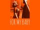Gyakie – FOR MY BABY Mp3 Download Fakaza
