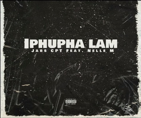 Jabs Cpt Iphupha Lam Ft. Nelle M Mp3 Download Fakaza