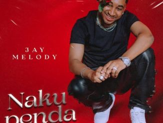 Jay Melody – Nakupenda Mp3 Download Fakaza