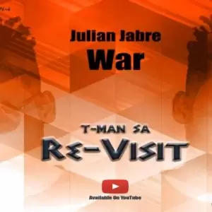 Julian Jabre – War (T-MAN SA Re-Visit) Mp3 Download Fakaza