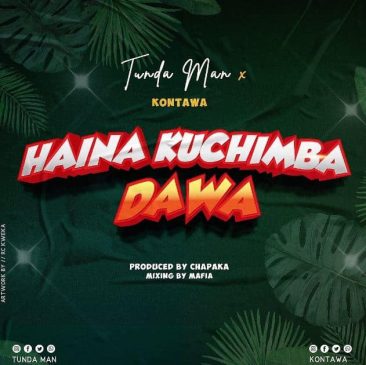 Kontawa X Tunda Man – Haina Kuchimba Dawa Mp3 Download Fakaza