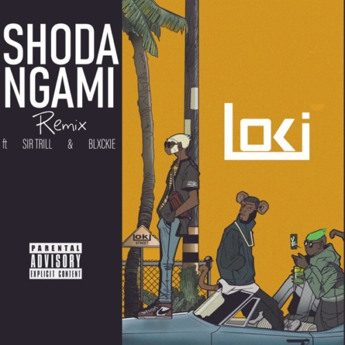 Loki Shoda Ngami Ft. Blxckie & Sir Trill Mp3 Download Fakaza