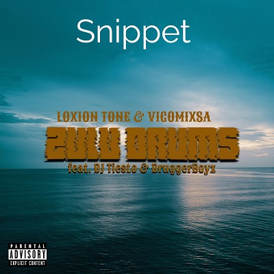 Loxion Tone & VigoMixSA Zulu Drums (Snippet) Ft. DJ Tiesto & DruggerBoyz Mp3 Download fakaza