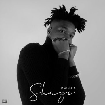 Magixx – Shaye Mp3 Download Fakaza