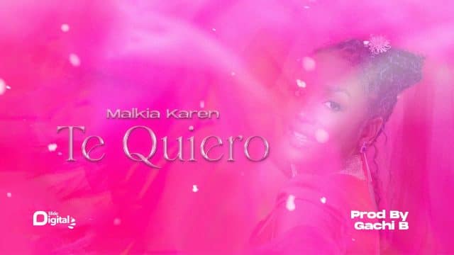 Malkia Karen – Te Quiero Mp3 Download Fakaza