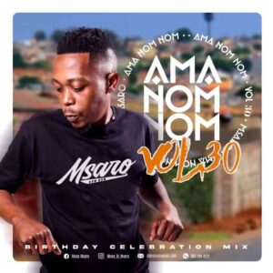 Msaro – Musical Exclusiv #AmaNom Nom Vol. 30 Mix Mp3 Download Fakaza