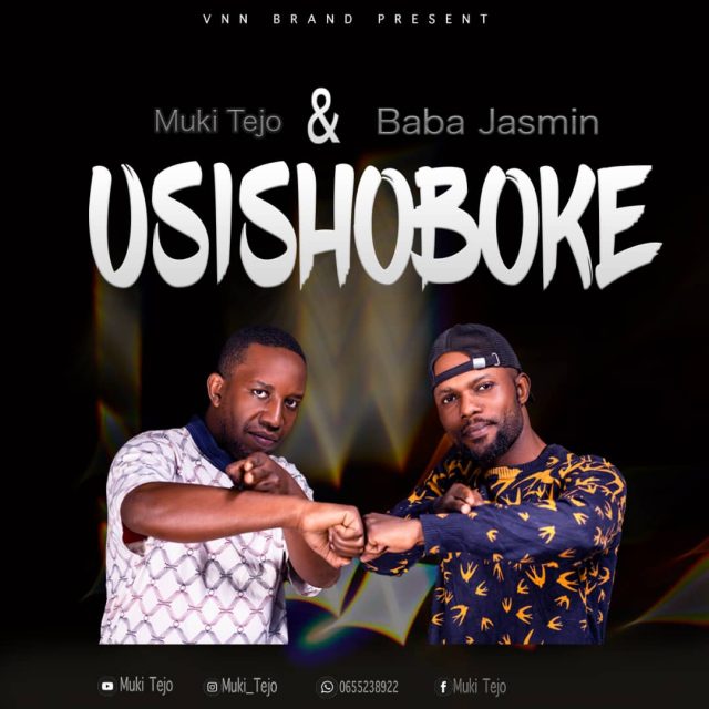 Muki Tejo & Baba Jasmin Usishoboke Mp3 Download Fakaza