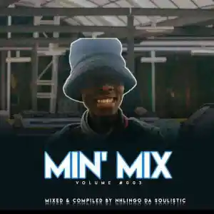 Nhlingo Da Soulistic – MinMix #003 Mp3 Download Fakaza