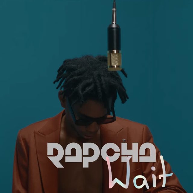 Rapcha Wait Mp3 Download Fakaza