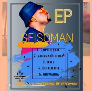 Sfisoman – Better life Mp3 Download Fakaza