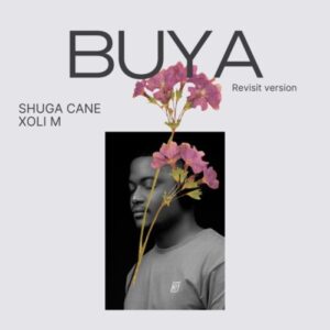 Shuga Cane Buya Mp3 Download Fakaza