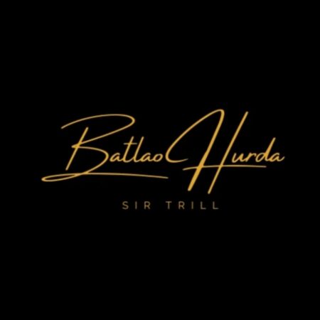 Sir Trill Batlao Hurda Mp3 Download Fakaza