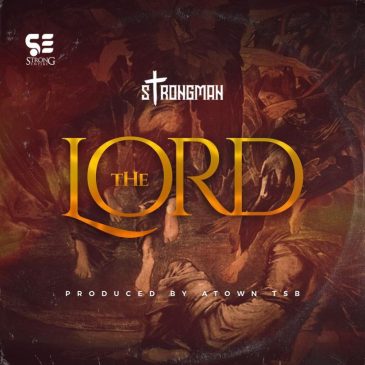 Strongman – The Lord Mp3 Download Fakaza