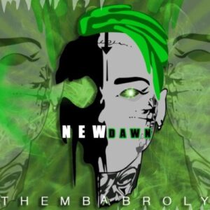 EP: Themba Broly – New Dawn EP Download Fakaza