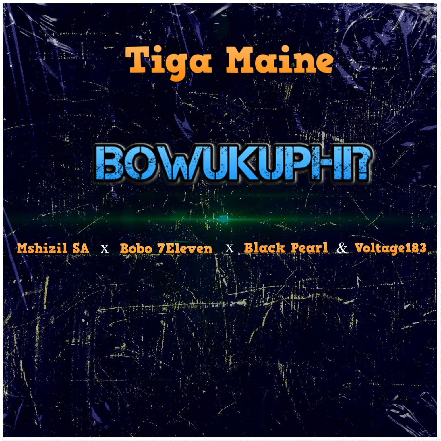 Tiga Maine Bowukuphi Ft. Mshizil SA x Bobo 7Eleven x Black Pearl & Voltage183 Mp3 Download Fakaza