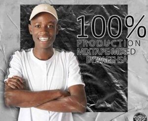 Zwesh SA – 100% Production Mixtape Vol. 1 Mp3 Download Fakaza