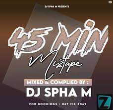 DJ Spha.M – 45 Min Mix Mp3 Download Fakaza