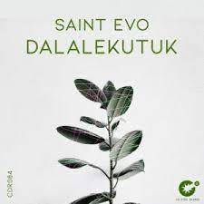 Saint Evo – Dalalekutuk (Extended Mix) Mp3 Download Fakaza