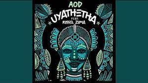 De Mthuda & AOD – Uyathetha ft. Russel Zuma Mp3 Download Fakaza