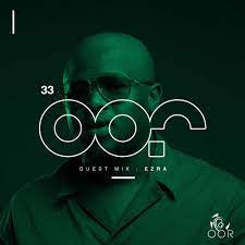 Ezra – Oor Vol. 33 Guest Mix Mp3 Download Fakaza