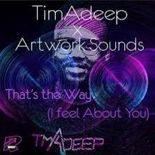 TimAdeep & Artwork Sounds – Thats The Way (I Think About You) Mp3 Download Fakaza