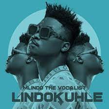 EP: Mlindo The Vocalist – Lindokuhle (Album)