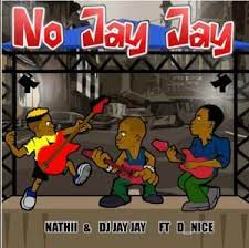 Nathii & Dj Jay Jay – No Jay Jay Ft. D-Nice MP3 Download Fakaza