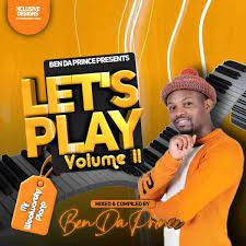 Ben Da Prince – Lets Play Vol. 11 Mix Mp3 Download Fakaza