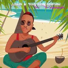 Killorbeezbeatz – Listen To Your Heart Amapiano Mp3 Download Fakaza