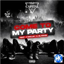 DJ Capital – Come To My Party ft J Molley & Blxckie Mp3 Download Fakaza