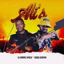 Dj Mimmz Africa & Sbuda Skopion – Ali’s Mp3 Download Fakaza
