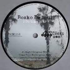 EP: Rosko De Soul – I Do Like It Ep Zip Download Fakaza