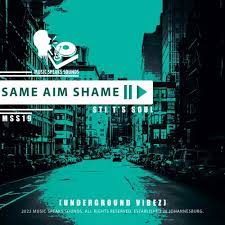 EP: STI T’s Soul – Same Aim Shame Ep Zip Download Fakaza