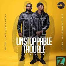 Record L Jones & Slenda Vocals – The Unstoppable Trouble EP Mix Ep Download Fakaza