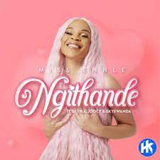 Miss Enhle – Ngithande ft. DJ Tira, Joocy & Skye Wanda Mp3 Download Fakaza