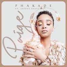 Paige – Phakade Ft. SeeZus Beat Mp3 Download Fakaz